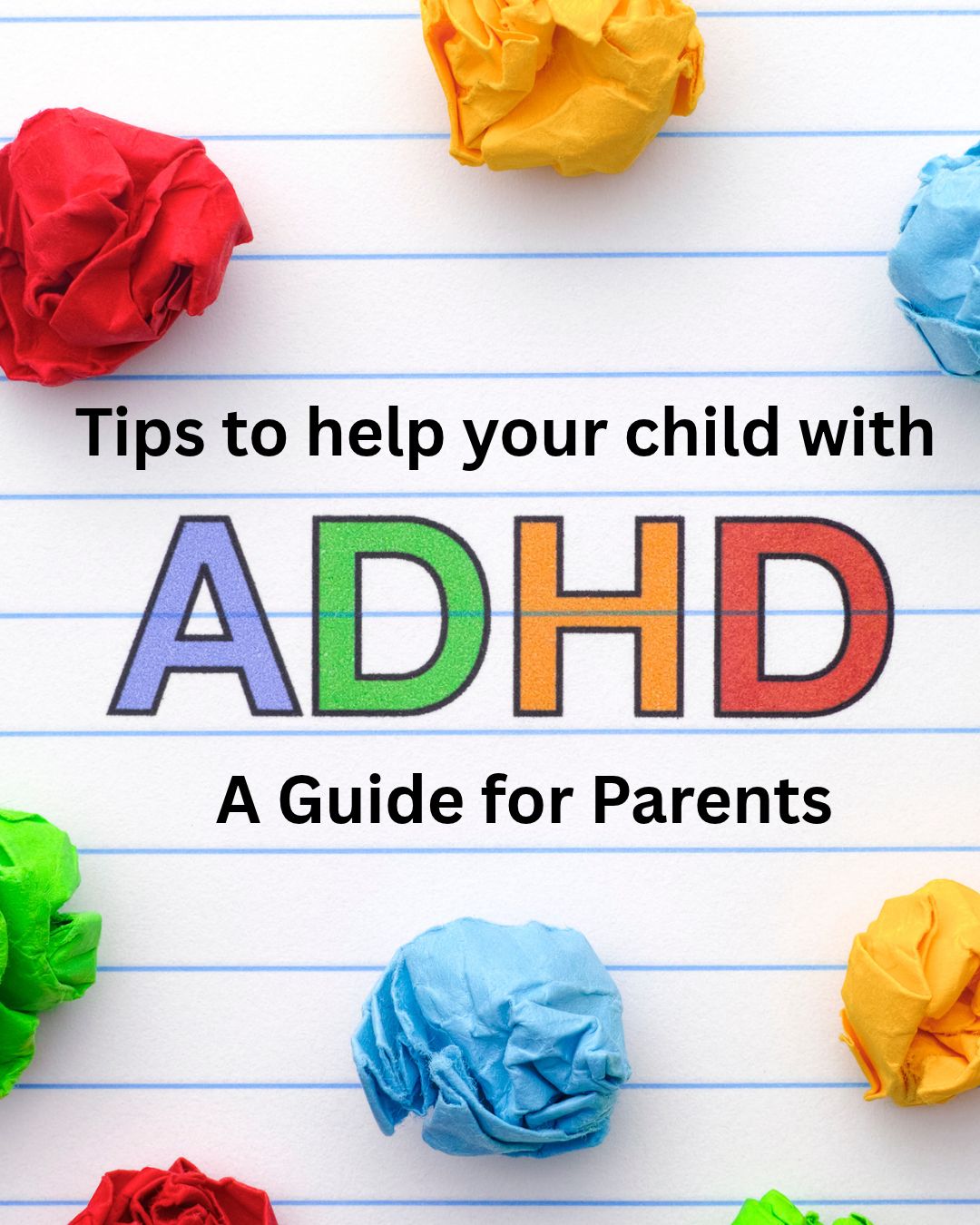 Helpful Tips for Parents: Supporting a Child With ADHD